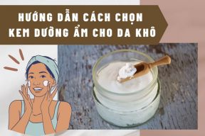 Chọn lựa dưỡng ẩm cho da khô mụn thế nào?