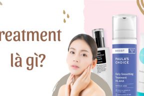 Treatment là gì? Các loại treatment đặc trị tốt nhất cho da